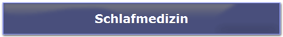 Schlafmedizin